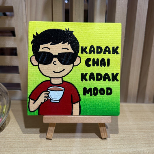 Kadak Chai Kadak Mood